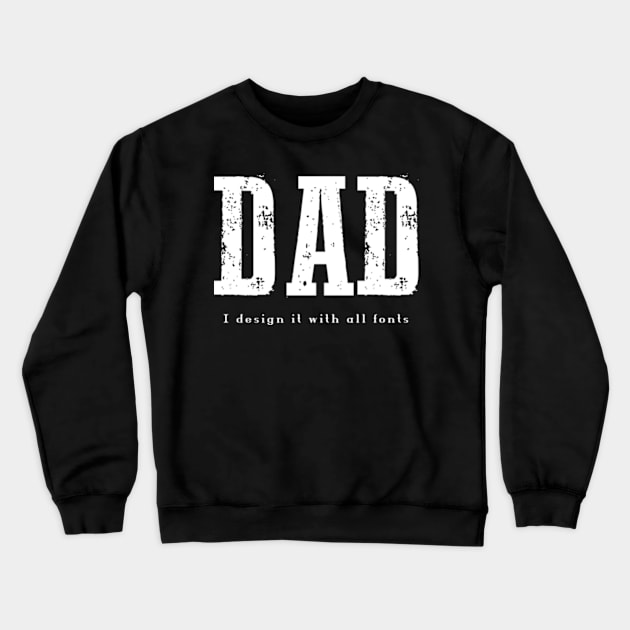 Best dad ever Crewneck Sweatshirt by TshirtMA